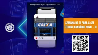 Semana da TI para a Caixa Econômica Federal - Técnico Bancário Novo - Tecnologia da Informação - 01