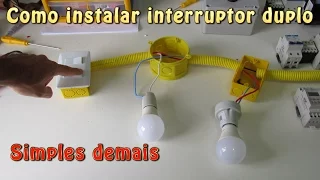 Aprenda a instalar interruptor duplo - Passo a Passo