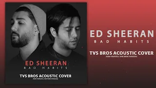 Ed Sheeran - Bad Habits - TVS bros Acoustic Cover - with PERSIAN SUBTITLE