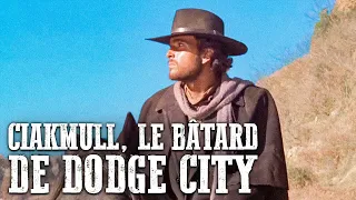 Ciakmull, le bâtard de Dodge City | RS | Western spaghetti en français