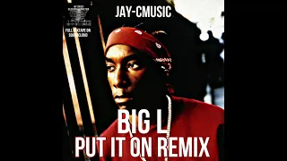 PUT IT ON JAY-CMUSIC REMIX #bigl #remix #eastcoast #rapus #rapfr