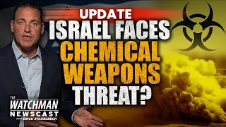 Israel Facing CHEMICAL Weapons Threat from Syria, Iran & Hezbollah Axis? | Watchman Newscast