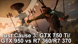 Just Cause 3 Budget Graphics: GTX 750 Ti/GTX 950 vs R7 360/R7 370 Frame-Rate Test