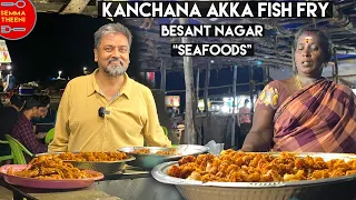 SEA FOODS at "Kanchana Akka Fish Fry" CHENNAI BESANT NAGAR BEACH TOP EATS PART 02| SEMMA THEENI