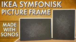 Sonos/IKEA Symfonisk Picture Frame Review: All for Show or Actually Good?