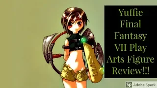 Yuffie Kisaragi Final Fantasy VII Play Arts Volume 2 Figure Review!