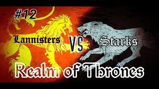 The Wolf Crushes the Lannister Lions | Game of Thrones mod | #12 | Bannerlord