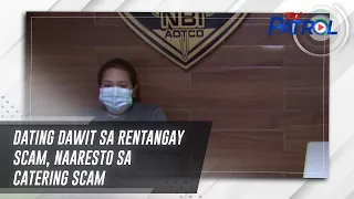 Dating dawit sa rentangay scam, naaresto sa catering scam | TV Patrol