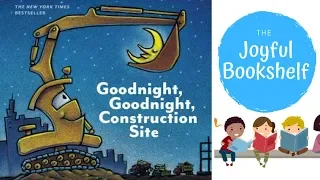 🚜 Goodnight Goodnight Construction Site 🚜| Read Aloud for Kids! | Bedtime Reading