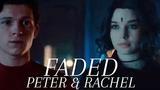 Peter Parker & Rachel Roth - Faded