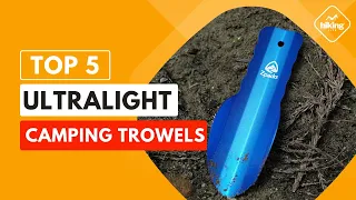 TOP 5 Best Ultralight Camping Trowels (2024)