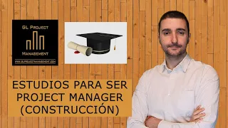 ¿Que ESTUDIÉ para ser un PROJECT MANAGER dentro del sector de la CONSTRUCCIÓN?