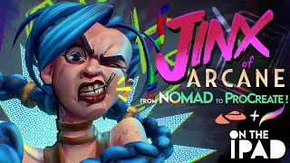 Jinx from the Arcane Animated Series | from Nomad to ProCreate on the iPad
