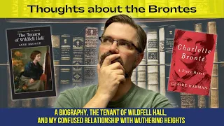 THE BRONTES | A Biography, Wildfell Hall, and my confused relationship with Wuthering Heights