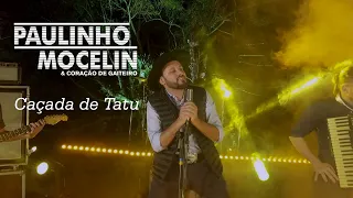 Clipe Caçada de Tatu - Paulinho Mocelin