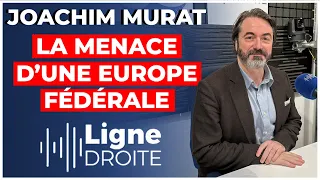 "Je ne peux pas me résoudre à voir ce pays dilué dans une Europe fédérale !" - Joachim Murat