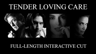 Tender Loving Care - Full Movie (Interactive Version - 2017 Upload)