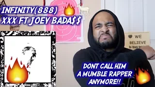 XXXTENTACION - infinity(888) Ft. Joey Bada$$ | REACTION