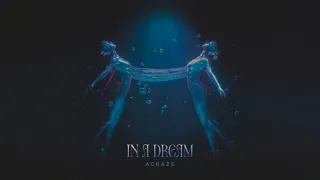 ACRAZE - In a Dream (Visualizer)