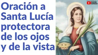Oración a Santa Lucía protectora de los ojos y de la vista