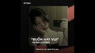 BUỒN HAY VUI - VSTRA