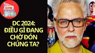 PHIM DC 2024: CÓ GÌ ĐÁNG CHÚ Ý? | TẠP HÓA COMIC