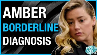 AMBER HEARD - Is borderline personality disorder diagnosis accurate? PSYCHIATRIST explores