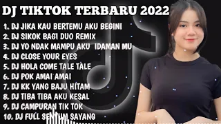 DJ TIKTOK TERBARU 2022 - DJ JIKA KAU BERTEMU AKU BEGINI X DJ SIKOK BAGI DUO REMIX VIRAL FULL BASS