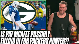 Is Pat McAfee Going To Fill In For The Packers At Punter?!