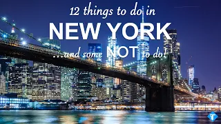 12 things to do in New York (and some NOT TO DO) - New York Travel Guide