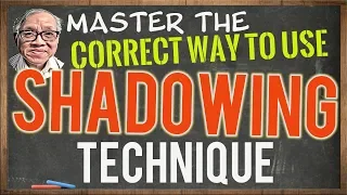 Shadowing Technique - Fast way to English Fluency