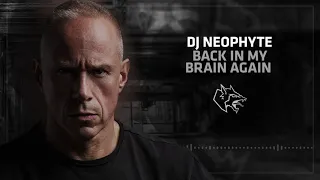 DJ Neophyte - Back in my brain again
