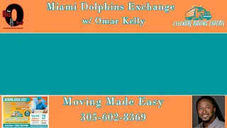 The Essential Moving Experts Miami Dolphins Exchange w/ Omar Kelly 11 23 2022