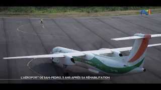 NCI REPORTAGES | L'aéroport de San-Pedro, 3ans après sa réhabilitation