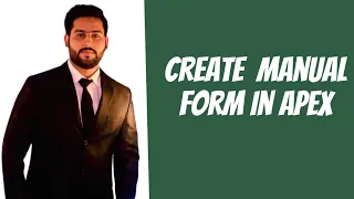 How to Create Manual Form in Oracle Apex