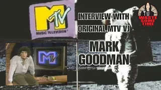 Interview w/ Original MTV VJ Mark Goodman