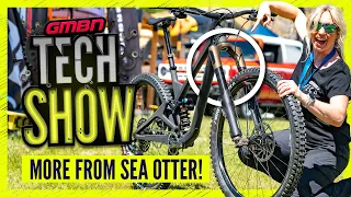 The Pros Favourite MTB Tech From Sea Otter Classic! | GMBN Tech Show 277