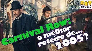 CARNIVAL ROW e a lista SECRETA de MELHORES ROTEIROS│ CANAL GAY NERD