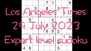 Sudoku solution – Los Angeles Times 29 July 2023 Expert level
