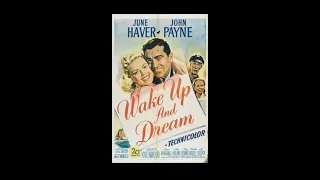 Wake Up and Dream - Full Movie - 1946