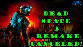 Dead Space 2 Remake canceled and what does it mean?