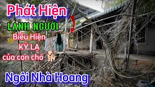 Tiếp Cận Ngôi Nhà Hoang Ai Xem Cũng SỢ HẾT.