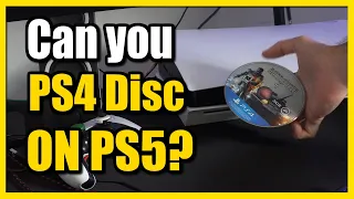 Can you Play a PS4 Disc Games on PS5 Console (Fast INFO)