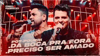 Fred e Fabrício - Da Boca Pra Fora / Preciso Ser Amado| DVD Ao Quadrado