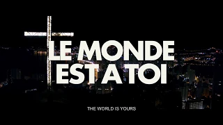 LE MONDE EST A TOI – Teaser