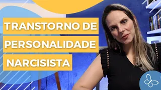 Transtorno de personalidade narcisista • Casule Saúde e Bem-estar