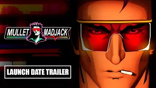 MULLET MADJACK - Official LAUNCH DATE Trailer