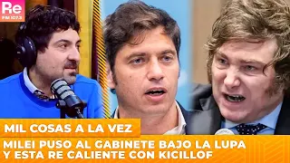 Milei puso al gabinete bajo la lupa y esta re caliente con Kicillof