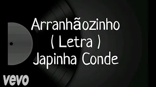 Arranhãozinho - Letra - Japinha Conde