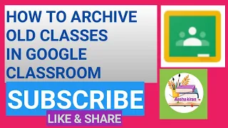 How to Archive old classes in google Classroom &  create new classes/#aashakiran